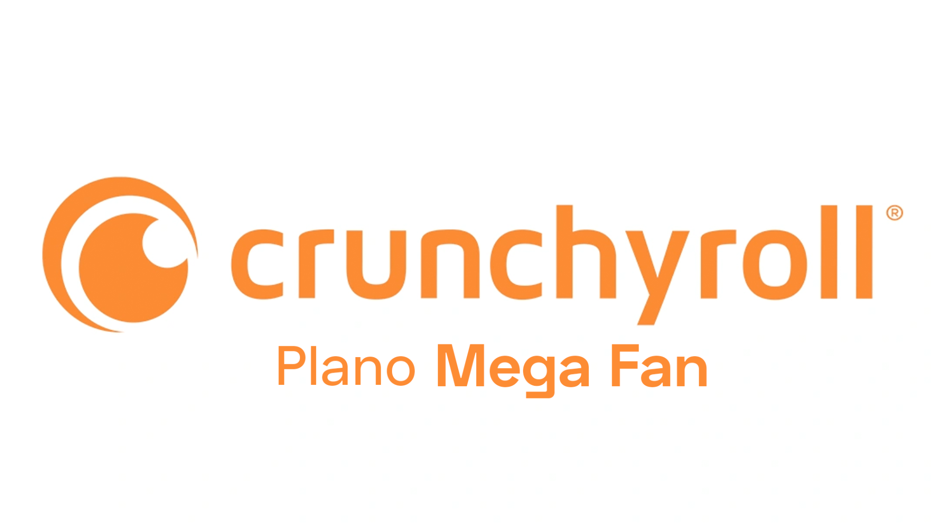 Crunchyroll • 3 Meses